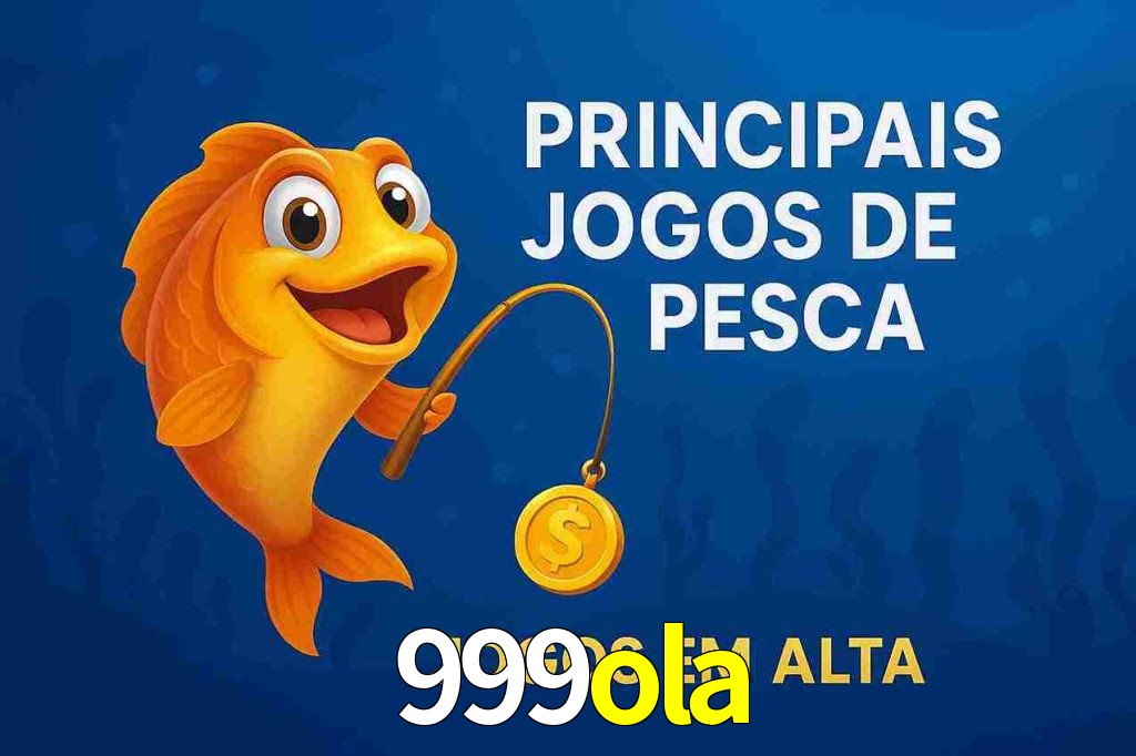 Pesca no 999ola